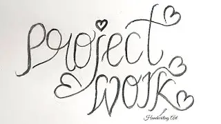How to write project work in style|Beautiful English handwriting|calligraphy handwriting|Handwriting