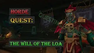 Quest: The Will of the Loa - Battle for Azeroth - Zuldazar Questing - WoW