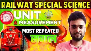 Railway Special Science | Unit & Measurement Most Repeated Questions | Solved by Sushant Sir 🔥