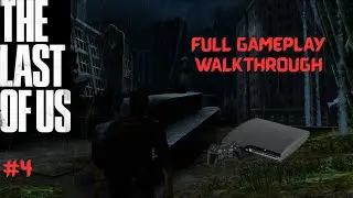 The Last of Us PS3 Gameplay #4 | Full Walkthrough