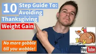 Surviving Thanksgiving | 10 Step Guide To Avoid Weight Gain | Doc Erik