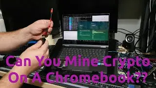 Can You Mine Crypto On A Chromebook??