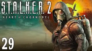 S.T.A.L.K.E.R. 2:  Heart of Chornobyl ~ Part 29