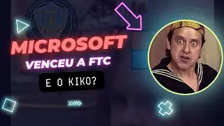 MICROSOFT VENCE FTC E O QUE ISSO AFETA VOC&Ecirc;?