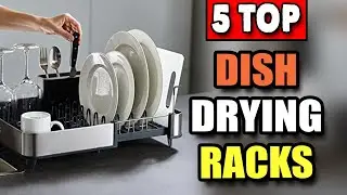 Best Dish Drying Rack | Top 5 Dish Racks | Kitchen Sink Drainer