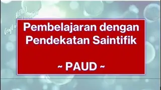 Pembelajaran dengan Pendekatan Saintifik