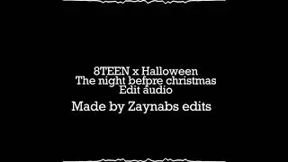 8TEEN X HALLOWEEN The Night Before Christmas Edit audio