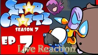 StarCrafts S7 E7 