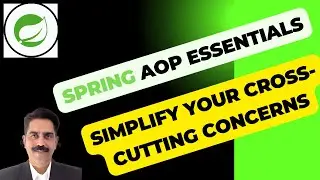 Master Spring AOP: Aspect-Oriented Programming in Spring | Full Tutorial