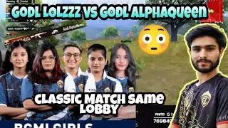 Godl Lolzzz vs godl Alpha queen classic Match Same Lobby