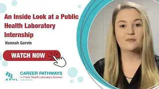 An Inside Look at a Public Health Laboratory Internship