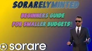 Sorare Beginners Guide || Low Budget || SorarelyMinted