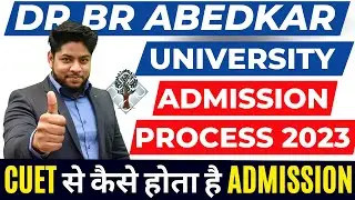 Dr Br Ambedkar University Admission Process 2023🔥CUET Eligibility Criteria Courses Offered #cuet2023