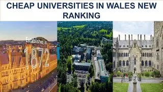 CHEAP UNIVERSITIES IN WALES NEW RANKING