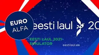 EESTI LAUL SIMULATOR 2021 | START VOTING