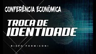 TROCA DE IDENTIDADE - Bispo Formigoni
