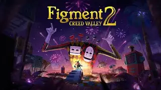 Figment2: Creed Valley - Teaser Trailer | The Encore