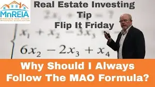 Why Should I Always Follow The MAO Formula Real Estate | Flip it Fridays Weekly Investing Tip
