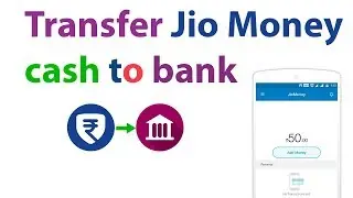 How to Transfer jio money to bank account
