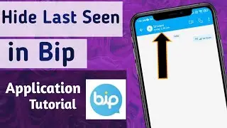 How to hide Last Seen in BiP App tutorial in Hindi
