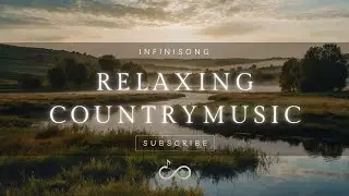 【 RELAXING COUNTRY MUSIC 2 】Peaceful Country Morning – Perfect Vibes for a New Day