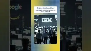 IBM Joins Global Tech Layoff Wave