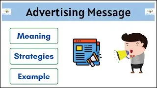 No.62 ~ Advertising Message | Meaning and Strategies | with example |