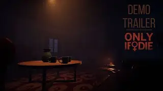 Only If I Die Demo Trailer   (A&ccedil;ıklamayı okuyunuz)