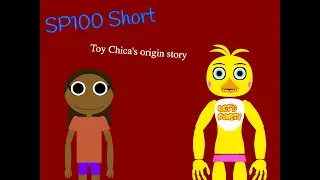 SP100 Short: Toy Chica's origin story