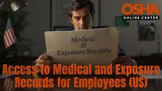 Access to Medical & Exposure Records for Employees (US) | Online Training Certificate