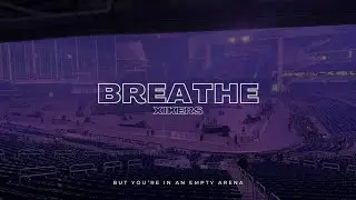 XIKERS - BREATHE | 🎧 But you're in an empty arena