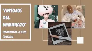 Sintomas del embarazo -imagina a kim seokjin--C.U-