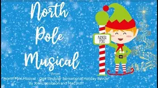 North Pole Musical - Lyric Video - Performance Track & Scene 1