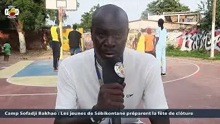 Camp Sofadji Bakhao 2023 : Sébikotane prépare la fête de clôture