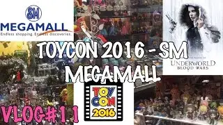 VLOG#11: TOYCON 2016 - SM MEGAMALL