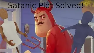 The Hello Neighbor Satanic Plot Solved! | The Hello Neighbor Show! E2