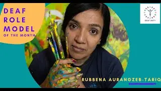 Deaf Role Model of the Month: Rubbena Aurangzeb-Tariq