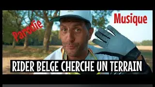 Rider Belge cherche un terrain Parodie
