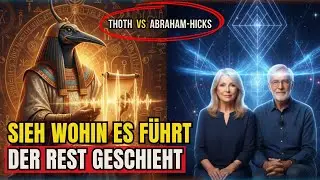 THOTH vs. ABRAHAM-HICKS: FORBIDDEN TECHNOLOGY and Awakening of the Soul 🔥 Thoth's Awakening