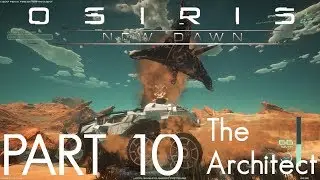ROVER, GAV & SPACESHIP!!! | Osiris New Dawn - The Architect | GamePlay | Part 10