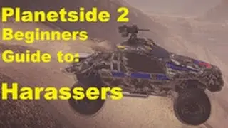 Beginners Guide to Planetside 2 - Harassers - Climbing the Curve ep.14