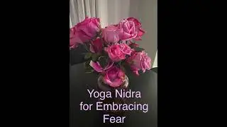 Yoga Nidra for Embracing Fear
