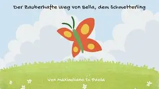 Bella der Schmetterling 🦋 | Eine magische Reise | Kinderbuch Video