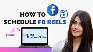 How To Create & Schedule Facebook Reels Using Meta Business Suite
