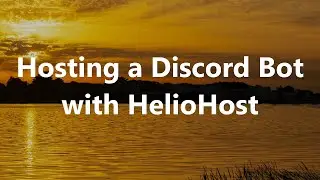 Hosting a Discord Bot with HelioHost
