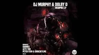 DJ Murphy, Dolby D    Deadpoil Darmec Remix