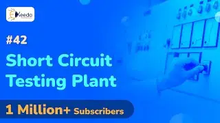 Short Circuit Testing Plants - Circuit Breakers and Fuses - Protection and Switchgear Engineering