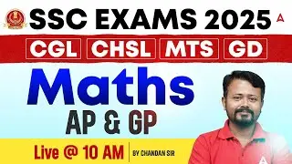 SSC Exams 2025 Maths Class | AP & GP | SSC CGL | SSC CHSL | SSC MTS | SSC GD | By Chandan Sir