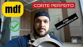 mdf - corte perfeito com serra circular