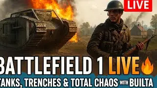 Battlefield 1 LIVE 🔥 Tanks, Trenches & Total Chaos with Builta!